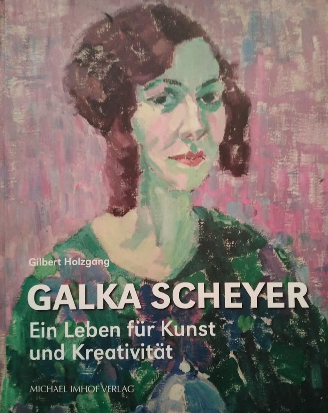 Gilbert Holzgang: Galka Scheyer – Ein Leben für Kunst und Kreativität